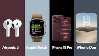 Apple Event 2026: Airpods 5, Apple Watch 12 and Ultra 4, iPhone 10 Pro and iPhone Duo