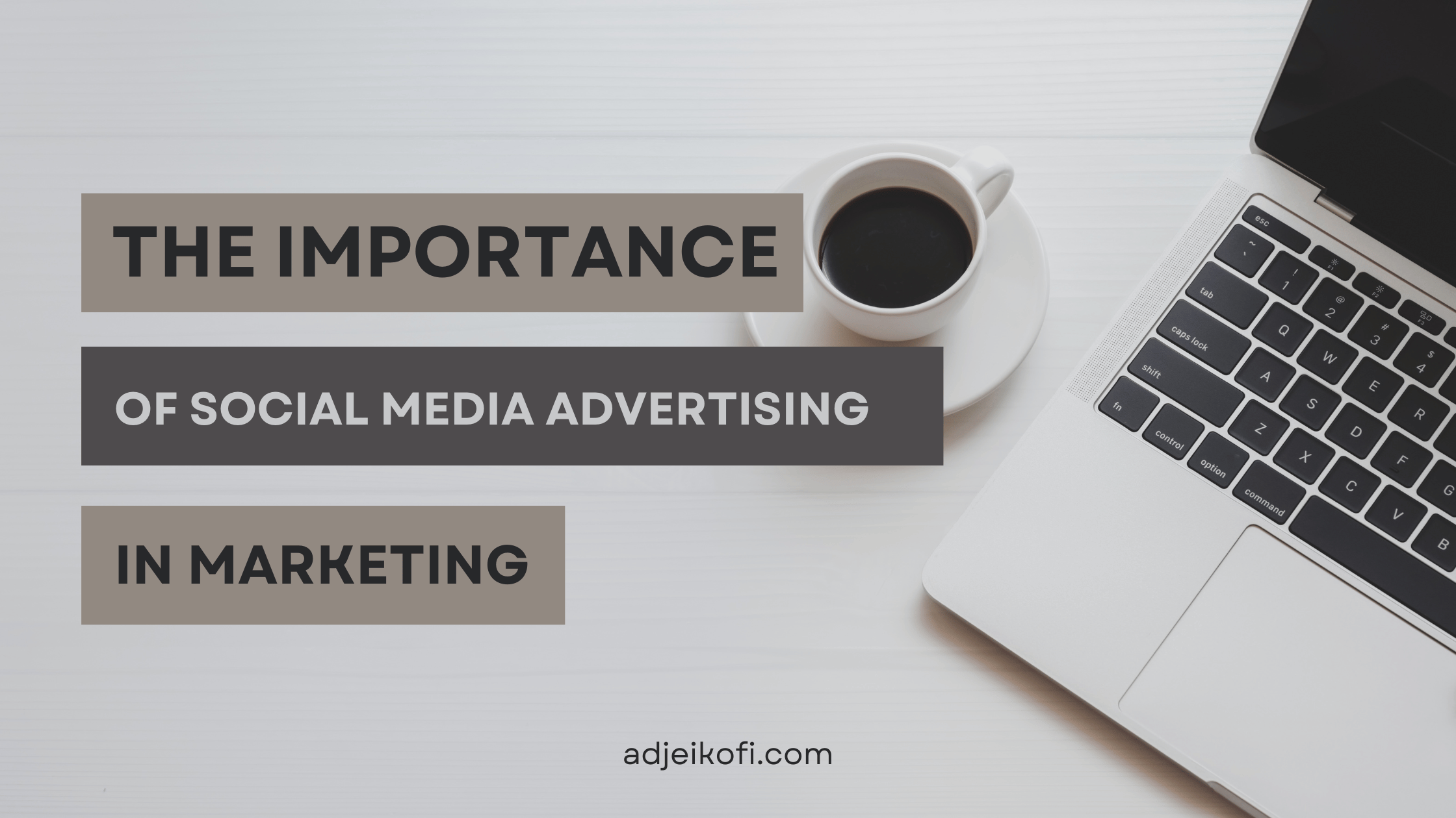 The Importance of Social Media Advertising in Digital Marketing
